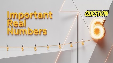 Real Numbers | Most Important Question 6 Explained & Made Simple 💡 | Full Marks Guaranteed!
