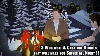 3 Werewolf & Creature Stories Animated - Will Make You Shiver Winter Nights Blizzard & Snow Storm