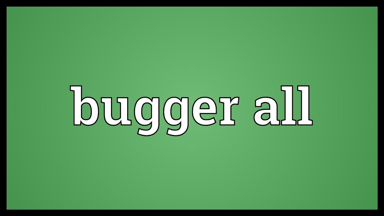 Bugger meaning