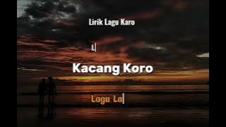 Lirik Lagu Karo | Kacang Koro | Linda Bru Sitepu #liriklagukaro #lagukaro 