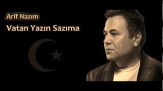 Arif Nazım - Vatan Yazın Sazıma Resimi