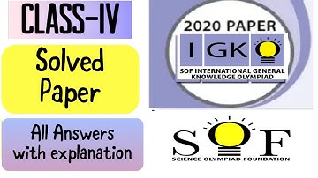 SOF IGKO Class 4 previous year solved paper | General knowledge olympiad Grade 4 | Answers in detail