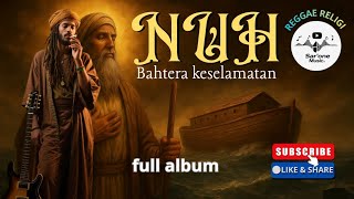 Lagu reggae religi terbaru 2025 | NUH | penuh makna \u0026 teman santai 🎵🎵✨✨