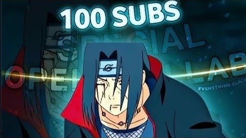 100 SUBS SPECIAL | OPEN COLLAB | Naruto - "Badass"|Everything Black |AMATERASU AMV