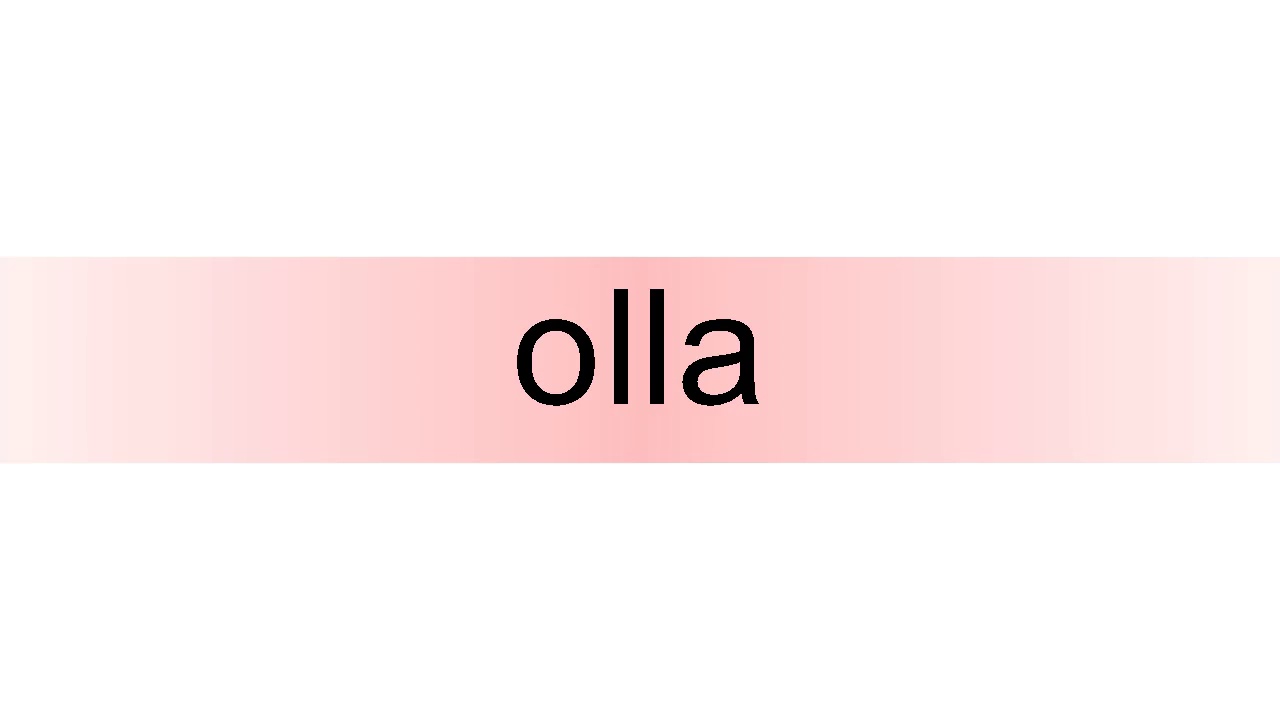 How to pronounce olla YouTube