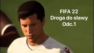 FIFA 22 Droga do sławy odc. 1 Trudne początki…(Sezon 1)