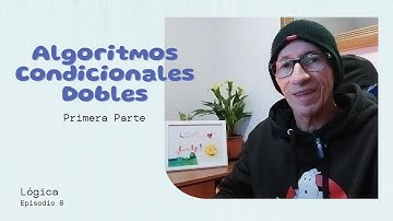 Algoritmos Condicionales Dobles