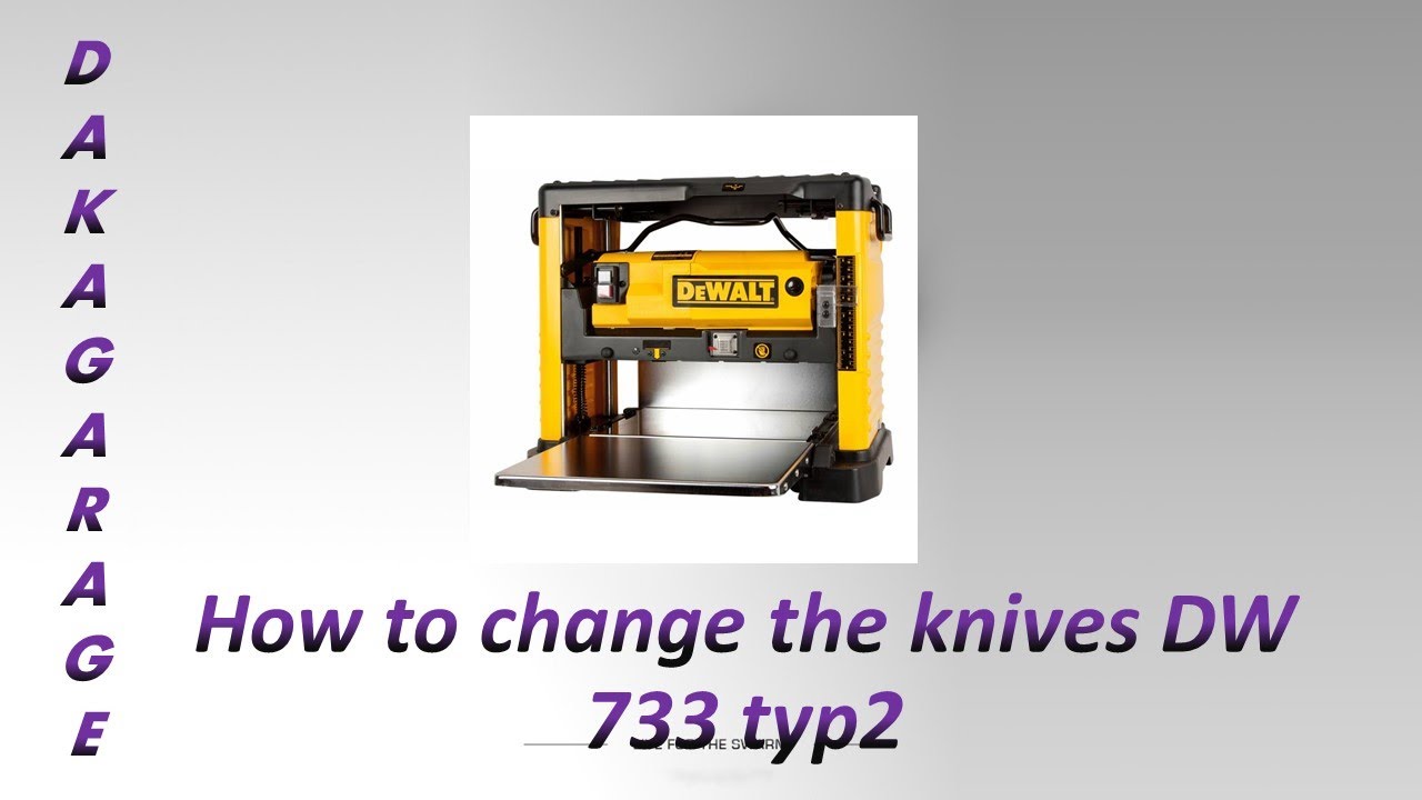 009 How to change the knives DW 733 typ2