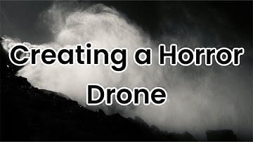 How to Sound Design in Ableton Live - Sound #7: Creating a Horror Drone