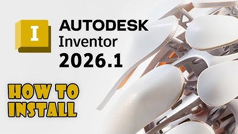 Hướng Dẫn Cài Đặt Inventor Pro 2026 || Install Inventor Pro 2026 || Software Tutorial