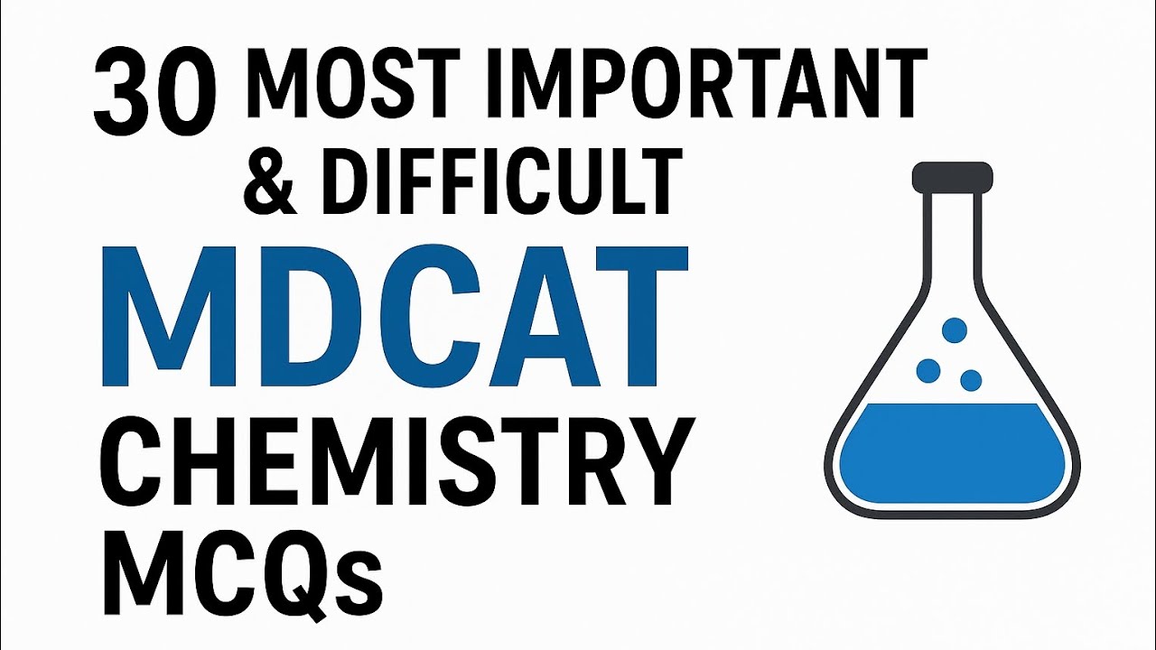 30 Most Important & Difficult MDCAT Chemistry MCQs | Top Conceptual ...