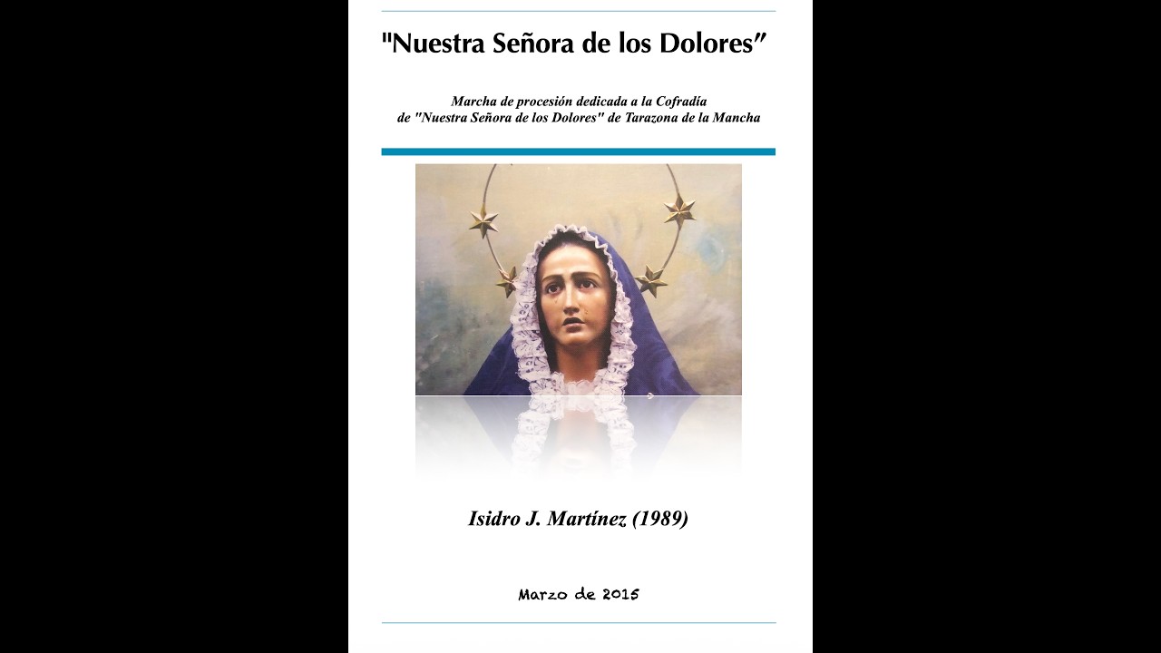 ISIDRO JOAQUÍN: Nuestra Señora de los Dolores (Marcha de procesión)