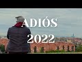 ADIÓS 2022. Todo lo PERDIDO y todo lo VIVIDO 🥲