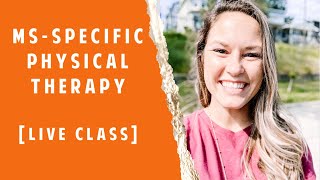 Multiple Sclerosis Physical Therapy [Live Class]