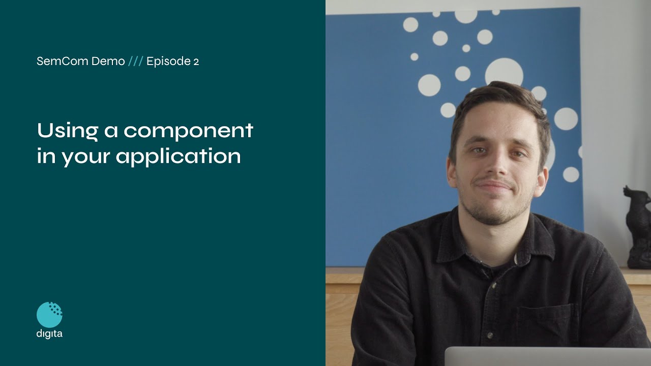 SemCom Demo E2: Adding a component to your app