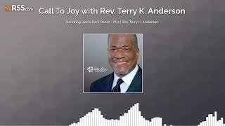 Handling God's Dark Room  Pt.2 | Rev. Terry K. Anderson