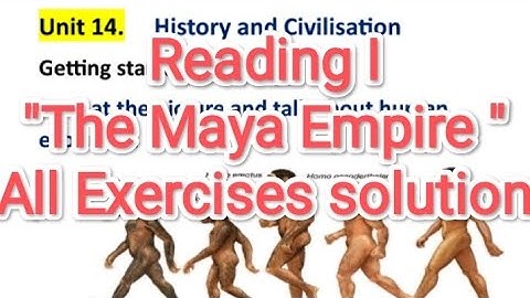 Class 9 English | Unit 14 | Reading I | The Maya Empire | Exercises | Grammar | Speaking | Writing