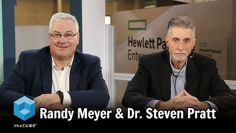 Randy Meyer & Dr. Steven Pratt | HPE Discover 2017