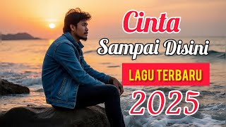 Download Lagu CINTA SAMPAI DISINI - LAGU TERBARU 2025 MP3 Download Lagu CINTA SAMPAI DISINI - LAGU TERBARU 2025 MP3