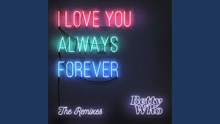 I Love You Always Forever (Instant Karma Remix)