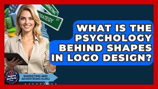 What Is The Psychology Behind Shapes In Logo Design? - Marketing and Advertising Guru