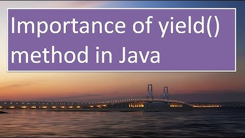 Importance of yield() method in JAVA,#93