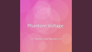 Phantom Voltage