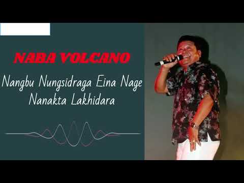 Nangbu Nungshidraga Eina Nanakta Lakhidara   Naba Volcano