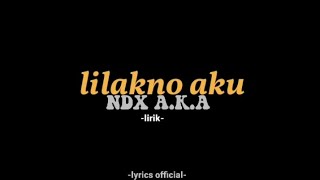 lilakno aku -ndx a.k.a (tak tunggu tak enteni sliramu tanpo ngerti)