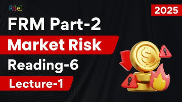 Market Risk | New Syllabus #frm  Part 2 | 2025 | Reading 6 | Lecture 2 | Examples and Notes #rbei