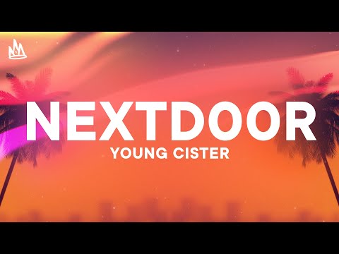 Young Cister – NEXTDOOR* [Letra] ft. Kreamly