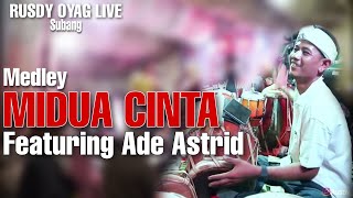 RUSDY OYAG LIVE SUBANG | MIDUA CINTA MEDLEY BERSAMA ADE ASTRID