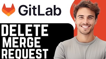 How To Delete Merge Request In GitLab? (2025)