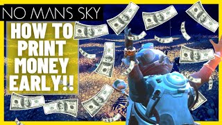 How To Make MILLIONS OF UNITS In The Early Game!! | No Mans Sky Beginner Guide 2022