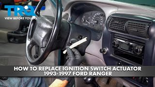 How to Replace Ignition Switch Actuator 1993-1997 Ford Ranger