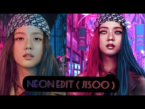 Neon edit of Jisoo | Teaser | Full tutorial soon
