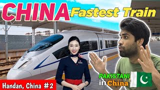 Pakistani Travelling in Bullet Train of China | Visit of Handan, China | EP # 02