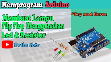 Cara memprogram arduino agar kedap kedip dan menggunakan tambahan LED dan Resistor