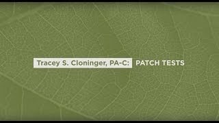 Patch Test Overview with Tracey Cloninger, PA-C