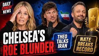 Chelsea Handler’s Roe v. Wade Blunder; Theo Von talks Iran This Past Weekend, Nate Bargatze Break...