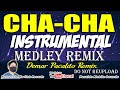 Chacha medley instrumental remix nonstop  demar pacaldo remix  todotodo chacha remix