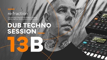 re:fraction – dub techno session 13B
