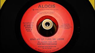 Video thumbnail of "Al James And The New Rhythm Band - Give Me Up Turn Me Loose -  ALOCIS: 23253"
