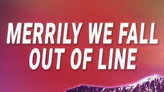 He Is We - Merrily we fall out of line out of line (I Wouldn't Mind) (Lyrics)