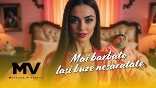 Manelele Viitorului - Mai barbate lasi buze nesarutate (Official Video)