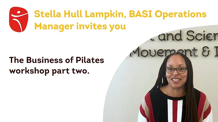 Stella Hull Lampkin invites you to The Business of Pilates workshop part two.