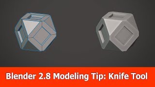 Blender 2.8 Knife Tool Modeling Tip