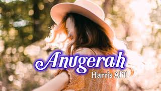 Anugerah - Harris Alif (video lirik lagu)