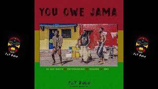 YOU OWE JAMA  (Fly Zulu Riddim Mashup)