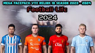 MEGA FACEPACK V111 RELINK ID SEASON 2023 - 2024 || FOOTBALL LIFE 2024 || SIDER & CPK VERSION